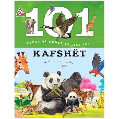 101 gjera qe duhet te dini (Kafshet)