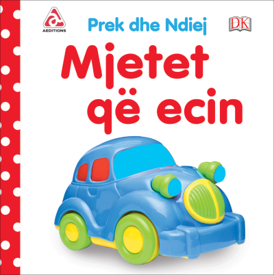Prek dhe ndjej (Mjetet qe ecin)